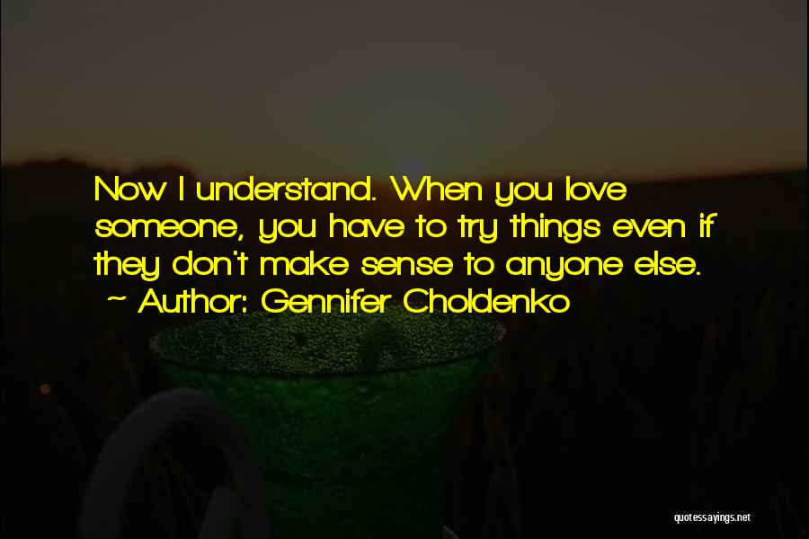 They Don't Understand Love Quotes By Gennifer Choldenko