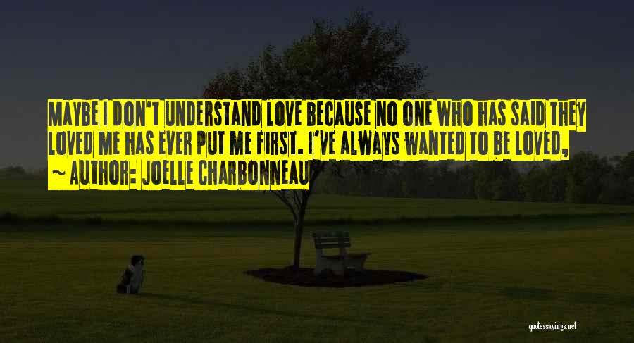 They Don't Understand Love Quotes By Joelle Charbonneau