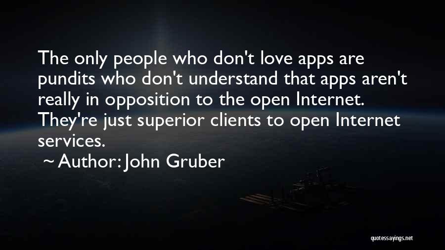 They Don't Understand Love Quotes By John Gruber