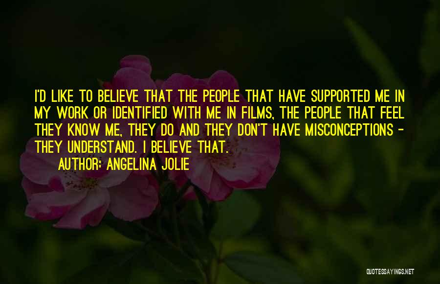 They Don't Understand Me Quotes By Angelina Jolie