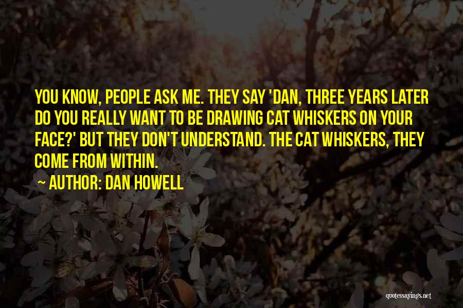 They Don't Understand Me Quotes By Dan Howell