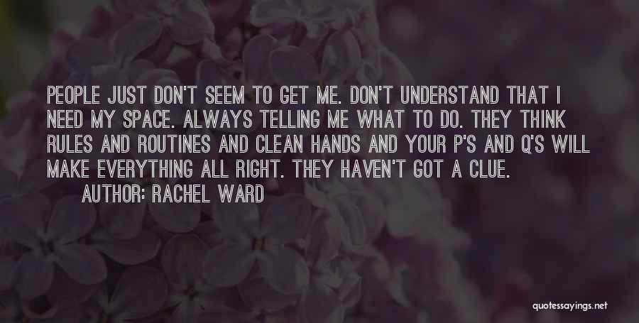 They Don't Understand Me Quotes By Rachel Ward