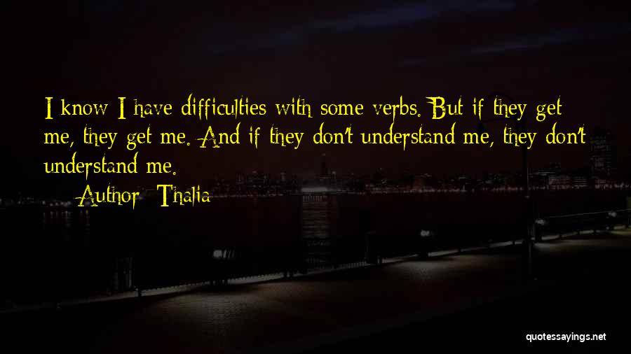 They Don't Understand Me Quotes By Thalia