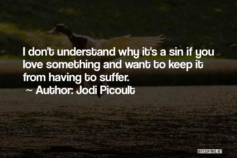 They Don't Understand Our Love Quotes By Jodi Picoult