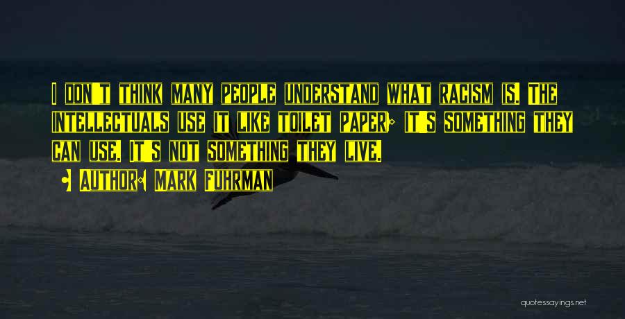 They Don't Understand Quotes By Mark Fuhrman