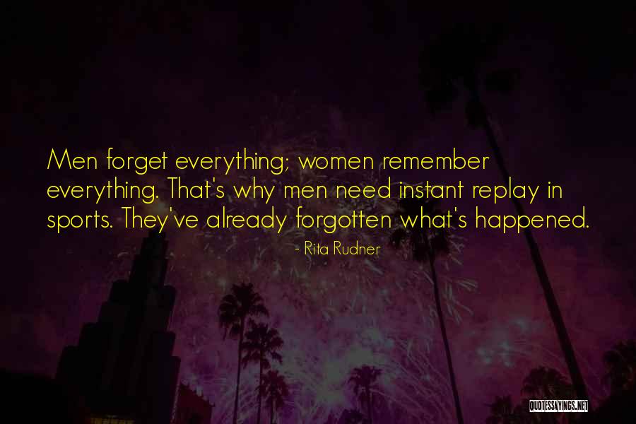 They Forget Nothing And Remember Everything Quotes By Rita Rudner They Forget Nothing And Remember Everything Quotes By Rita Rudner