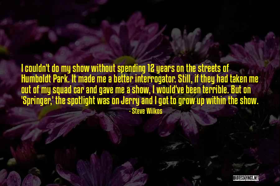 They Gave Up On Me Quotes By Steve Wilkos