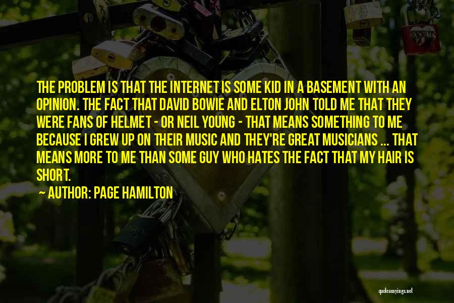 They Hate Me Because Quotes By Page Hamilton