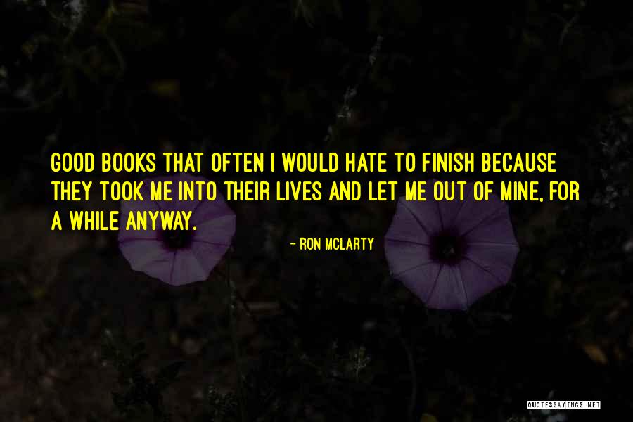 They Hate Me Quotes By Ron McLarty They Hate Me Quotes By Ron McLarty