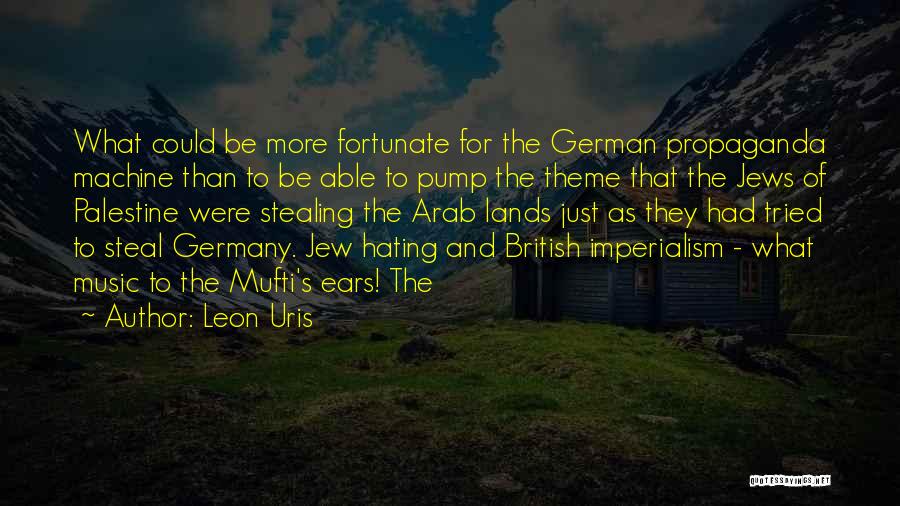 They Hating Quotes By Leon Uris