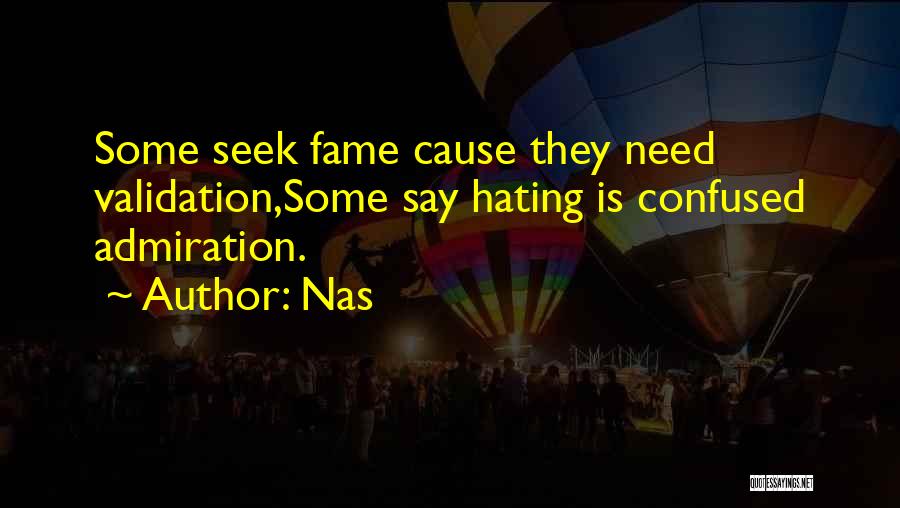 They Hating Quotes By Nas