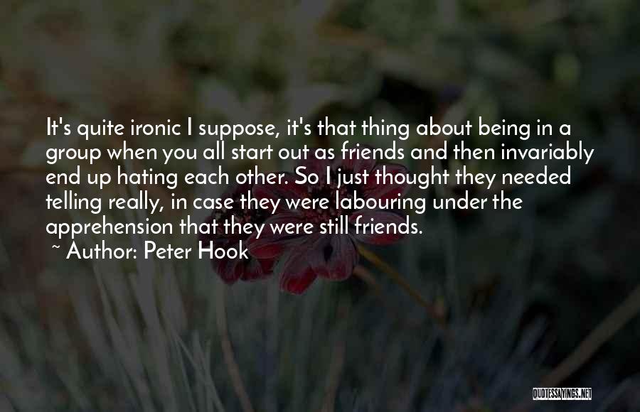 They Hating Quotes By Peter Hook