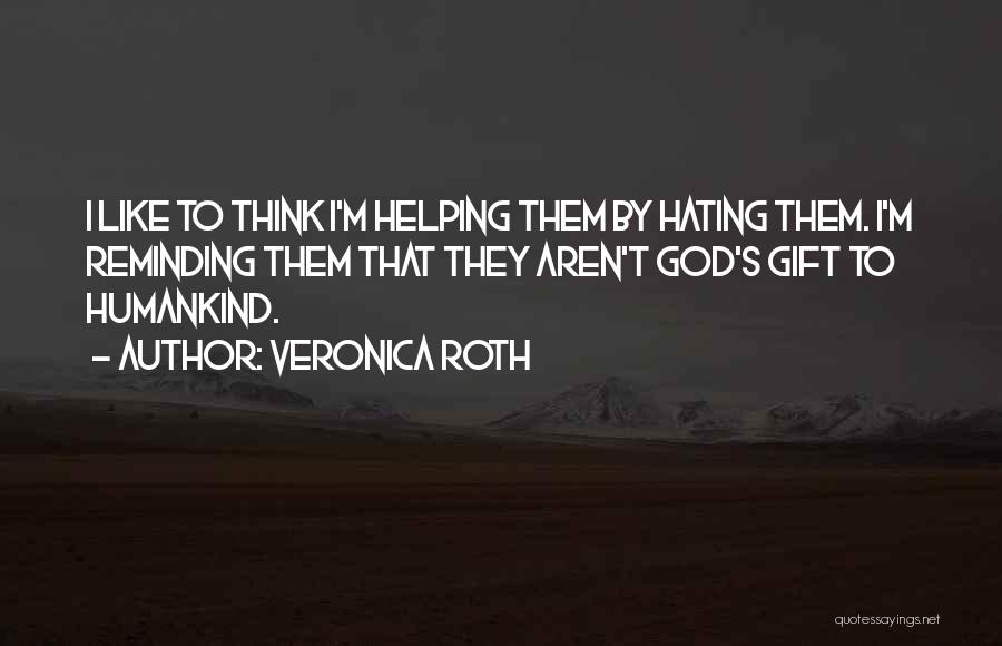 They Hating Quotes By Veronica Roth