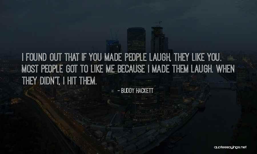 They Hit Buddy Quotes By Buddy Hackett They Hit Buddy Quotes By Buddy Hackett