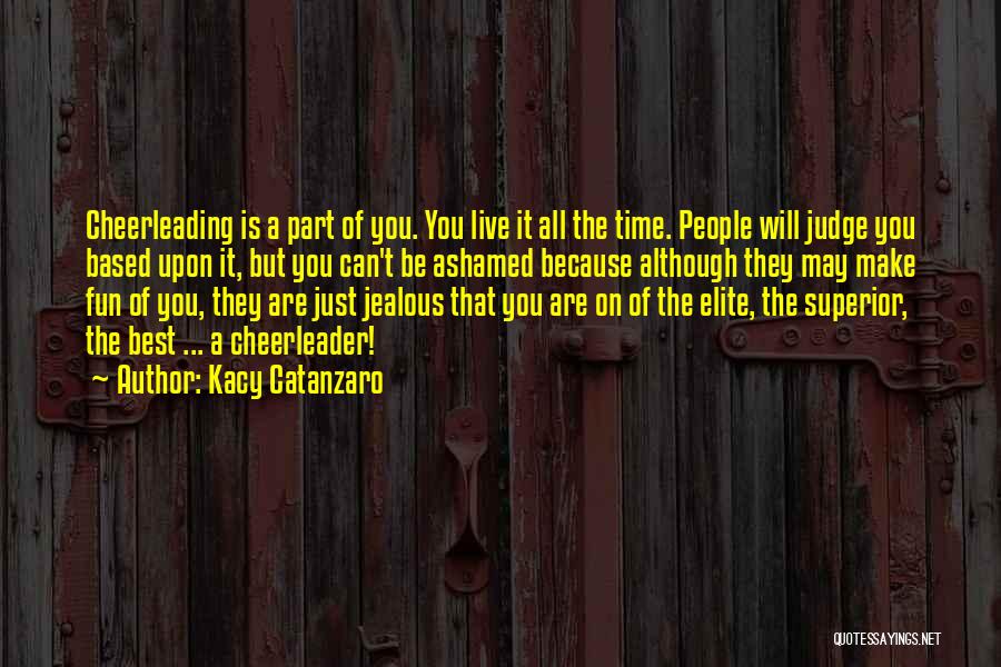 They Judge You Quotes By Kacy Catanzaro