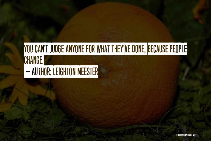 They Judge You Quotes By Leighton Meester