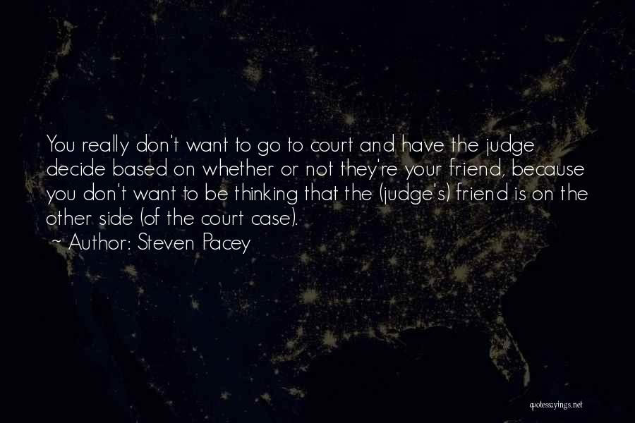 They Judge You Quotes By Steven Pacey