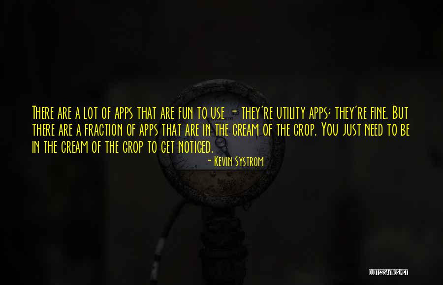 They Just Use You Quotes By Kevin Systrom They Just Use You Quotes By Kevin Systrom