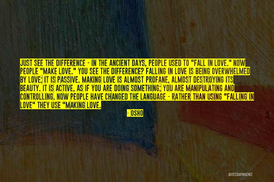 They Just Use You Quotes By Osho They Just Use You Quotes By Osho
