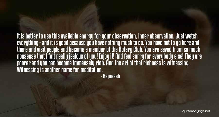 They Just Use You Quotes By Rajneesh They Just Use You Quotes By Rajneesh