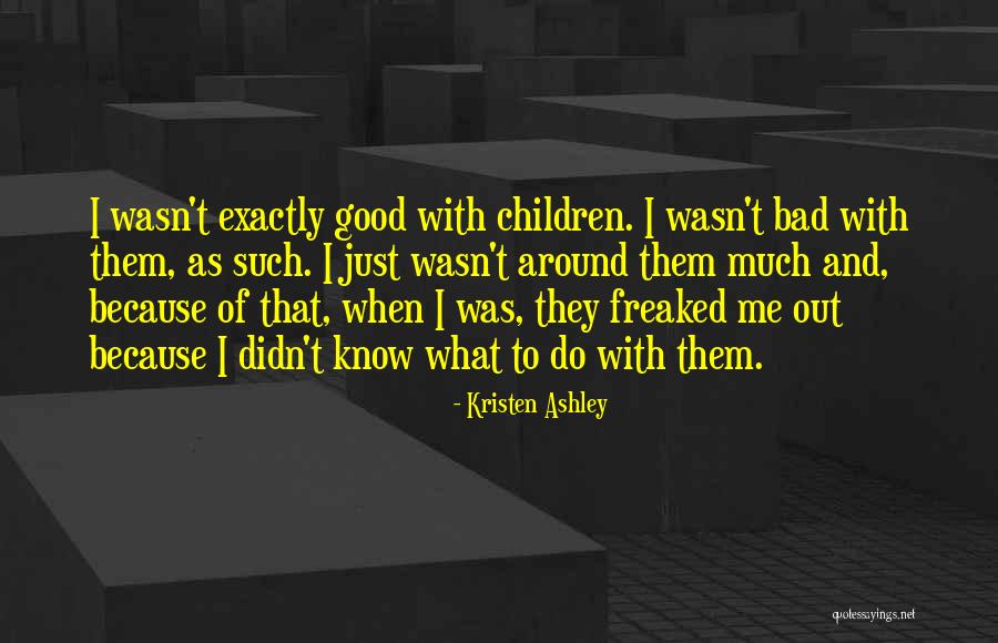 They Know Me Quotes By Kristen Ashley They Know Me Quotes By Kristen Ashley