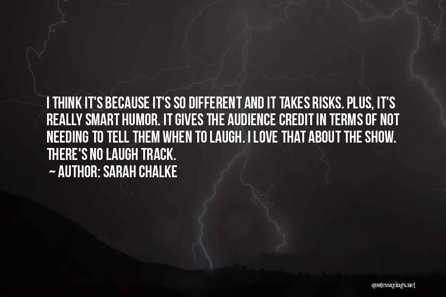 They Laugh At Me Because I'm Different Quotes By Sarah Chalke