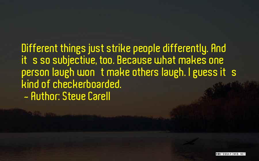 They Laugh At Me Because I'm Different Quotes By Steve Carell