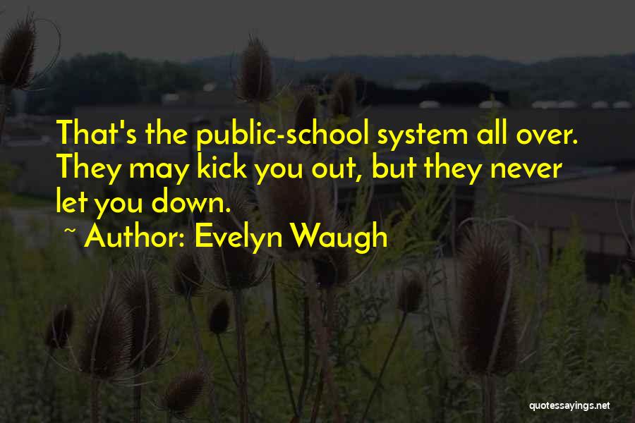They Let You Down Quotes By Evelyn Waugh