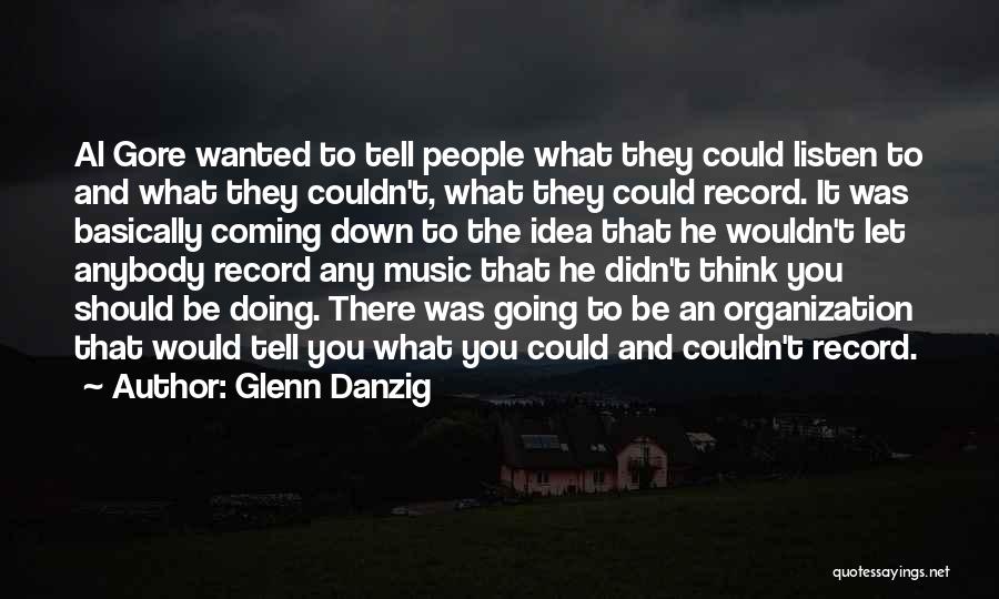 They Let You Down Quotes By Glenn Danzig