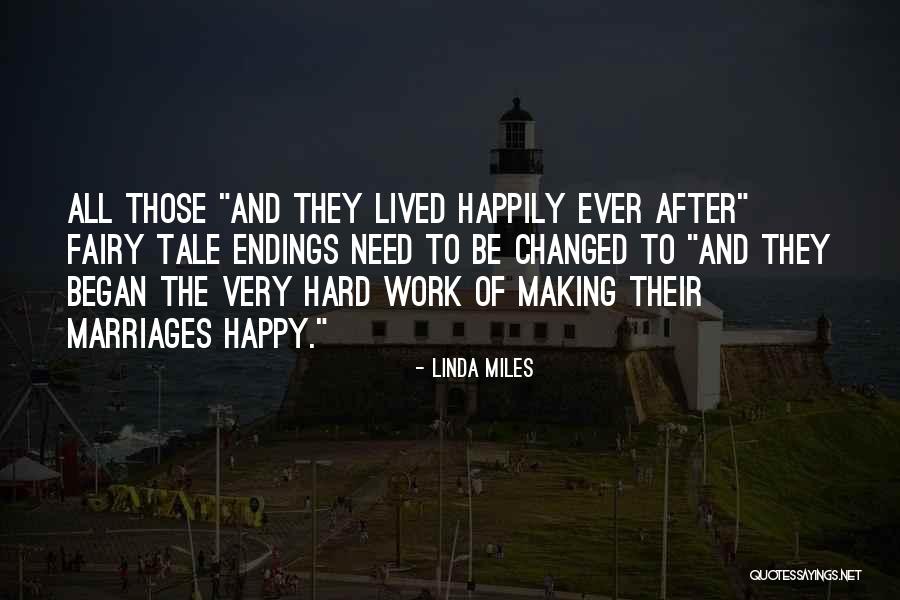 They Lived Happily Ever After Quotes By Linda Miles They Lived Happily Ever After Quotes By Linda Miles