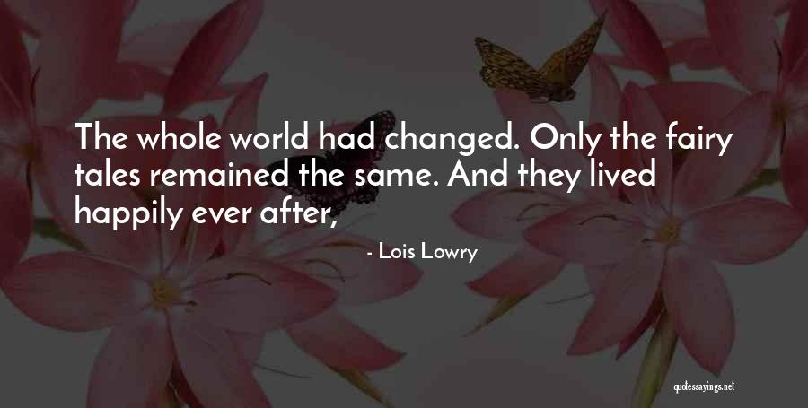 They Lived Happily Ever After Quotes By Lois Lowry They Lived Happily Ever After Quotes By Lois Lowry