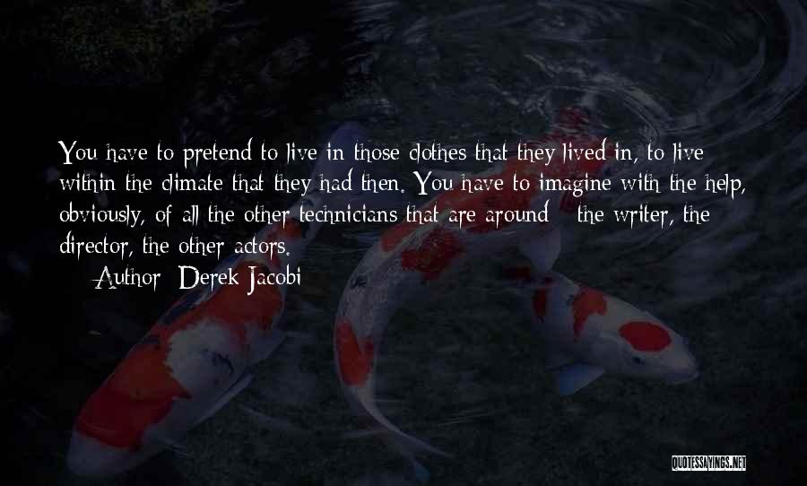 They Lived Quotes By Derek Jacobi