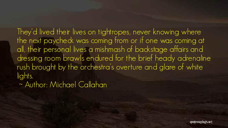 They Lived Quotes By Michael Callahan