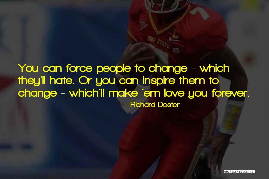 They Ll Hate You Quotes By Richard Doster They Ll Hate You Quotes By Richard Doster