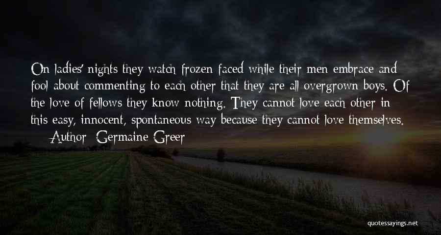 They Love Each Other Quotes By Germaine Greer