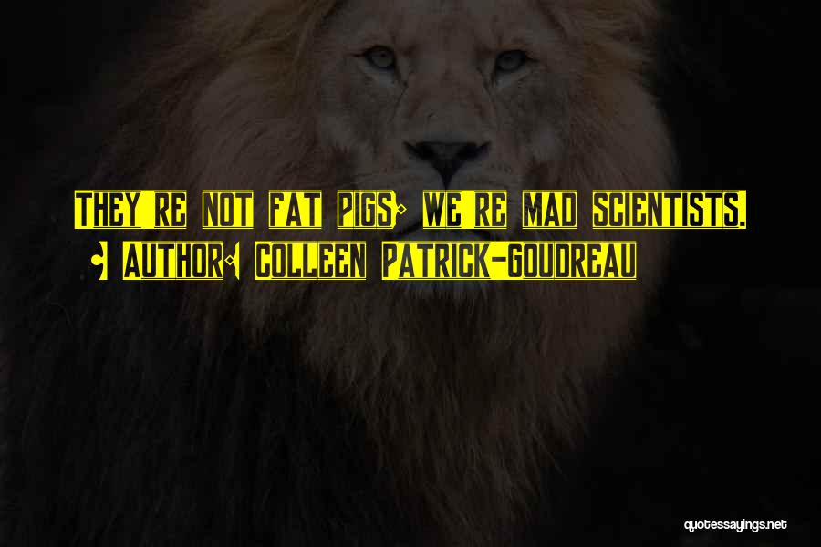 They Mad Quotes By Colleen Patrick-Goudreau