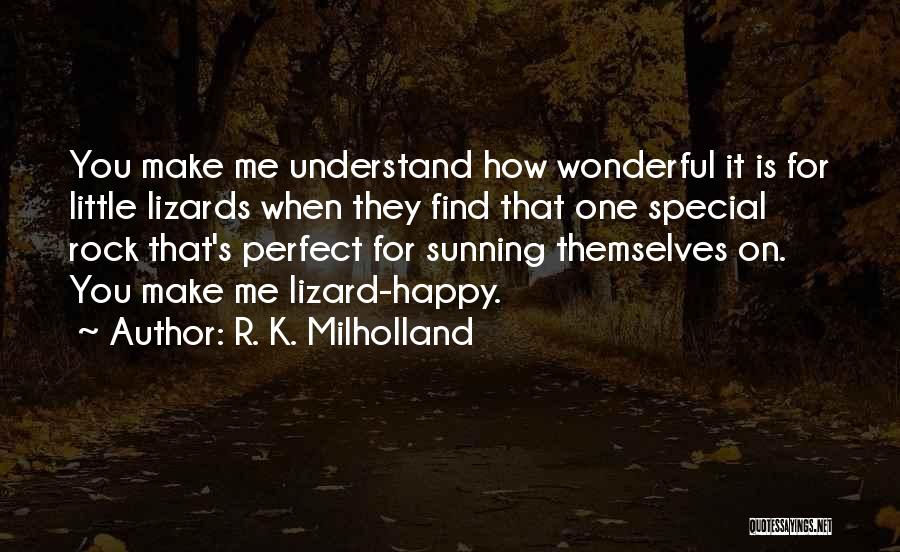 They Make Me Happy Quotes By R. K. Milholland