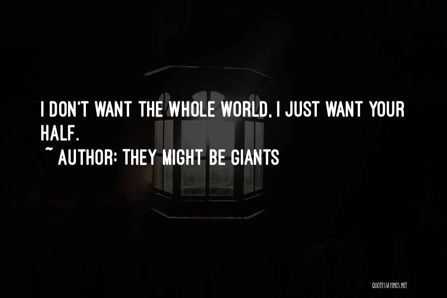 They Might Be Giants Quotes 2264194