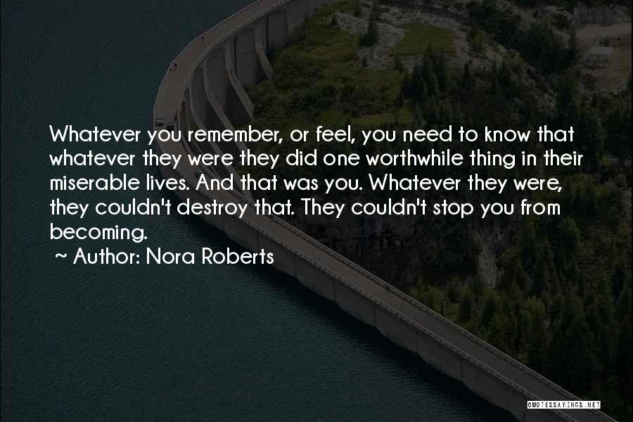 They Need You Quotes By Nora Roberts