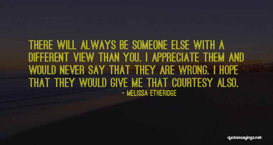 They Never Appreciate Quotes By Melissa Etheridge They Never Appreciate Quotes By Melissa Etheridge