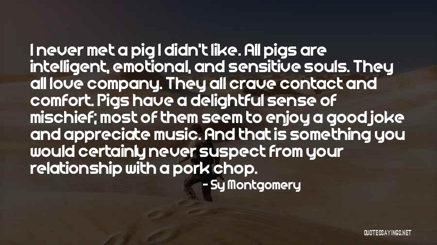 They Never Appreciate Quotes By Sy Montgomery They Never Appreciate Quotes By Sy Montgomery