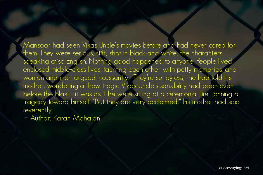 They Never Cared Quotes By Karan Mahajan