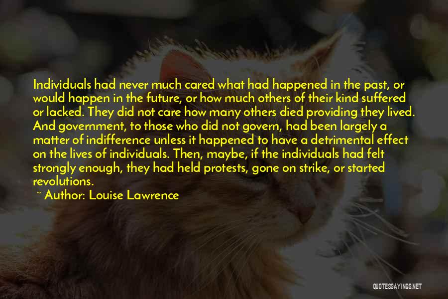 They Never Cared Quotes By Louise Lawrence