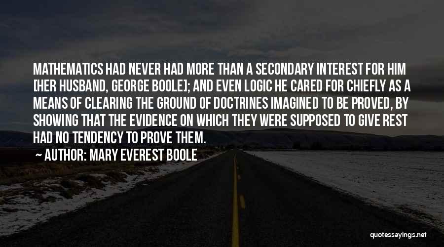 They Never Cared Quotes By Mary Everest Boole