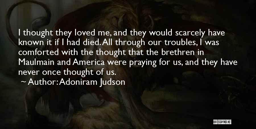 They Never Loved Us Quotes By Adoniram Judson