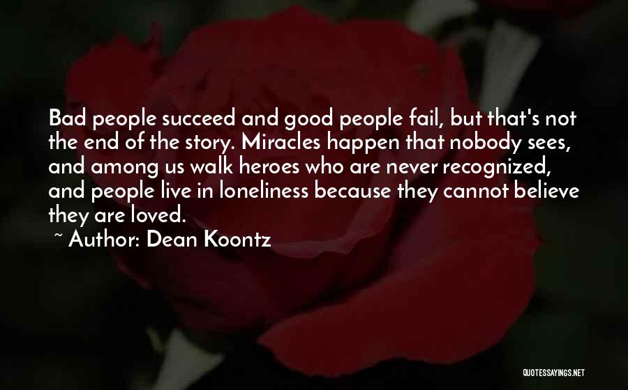 They Never Loved Us Quotes By Dean Koontz