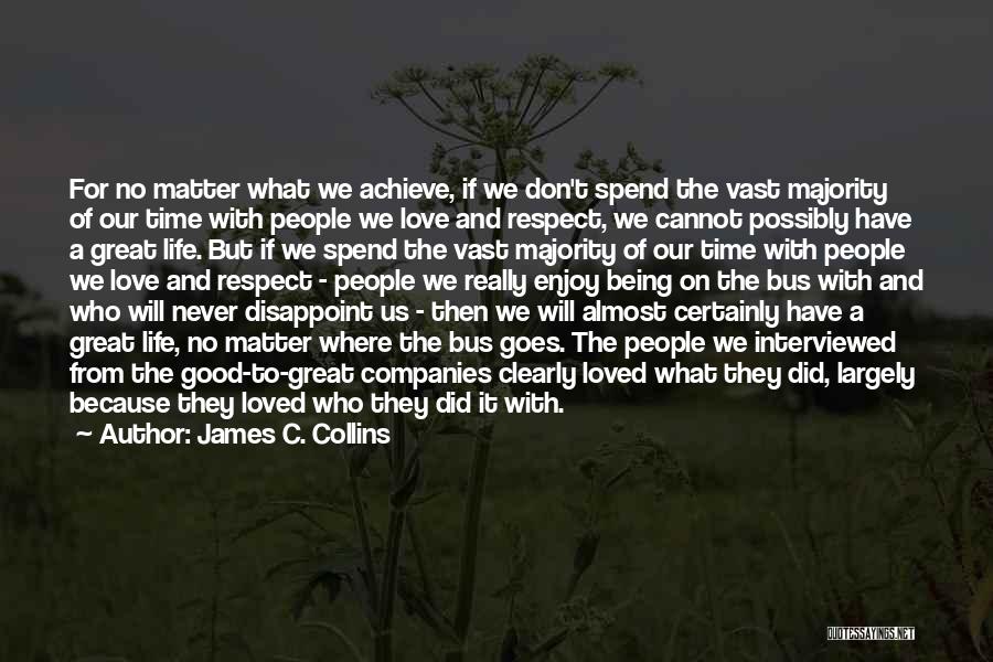 They Never Loved Us Quotes By James C. Collins