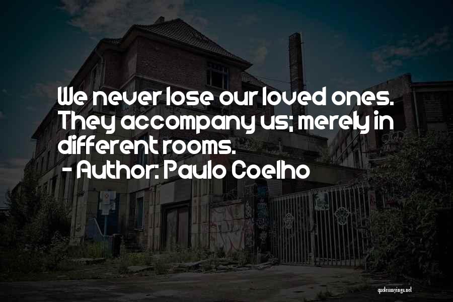 They Never Loved Us Quotes By Paulo Coelho