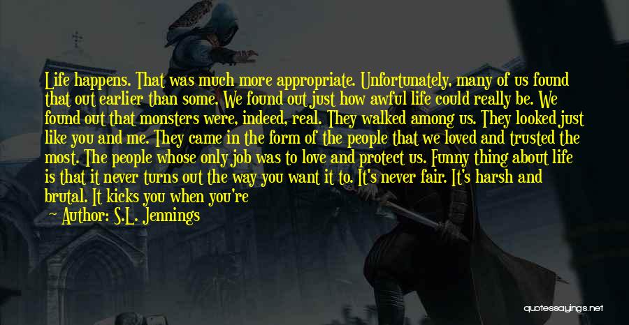 They Never Loved Us Quotes By S.L. Jennings