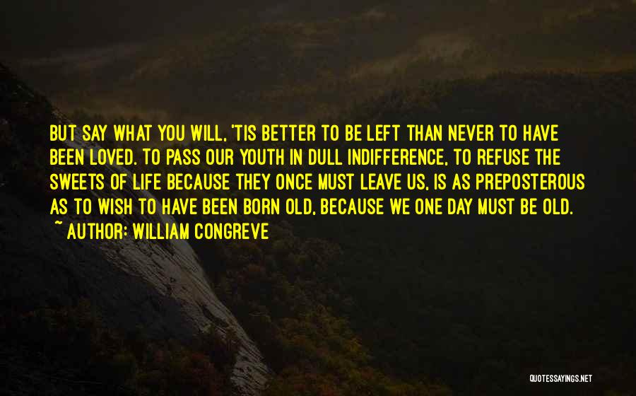 They Never Loved Us Quotes By William Congreve